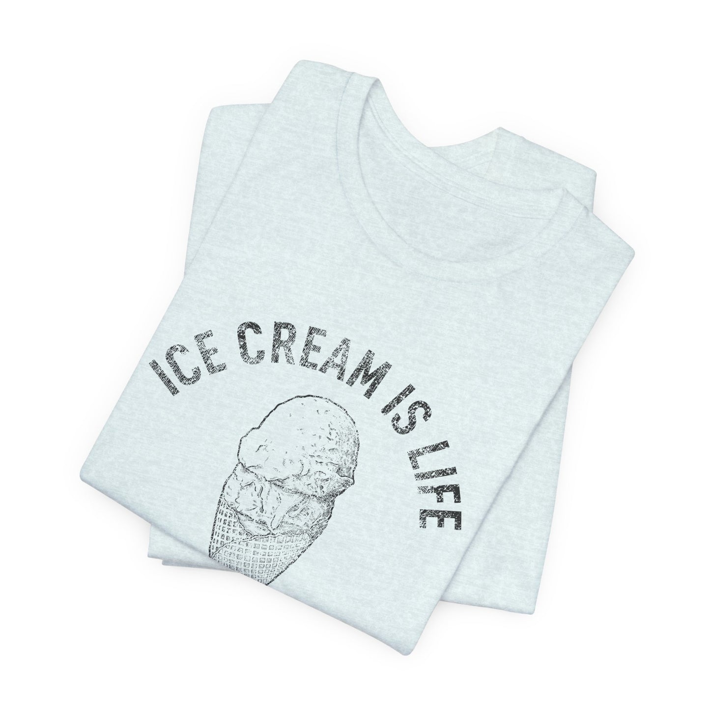 Ice Cream is Life Tee